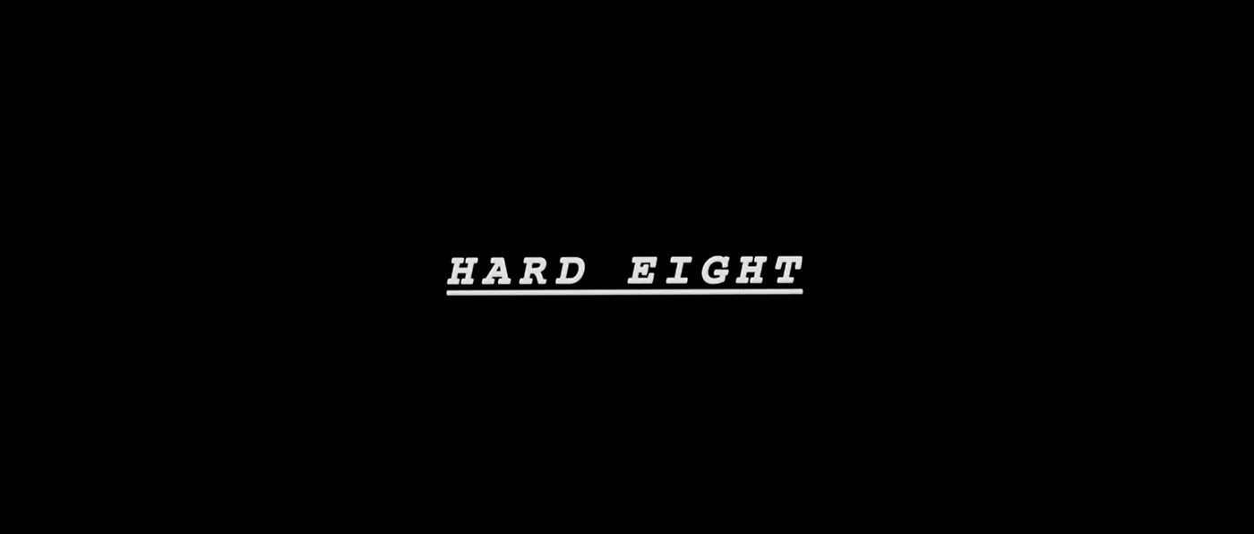 Hard Eight